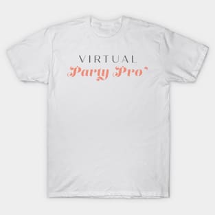 Virtual Party Pro T-Shirt